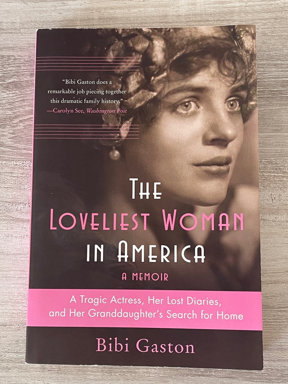 The Loveliest Woman in America A Memoir by Bibi Gaston 2009